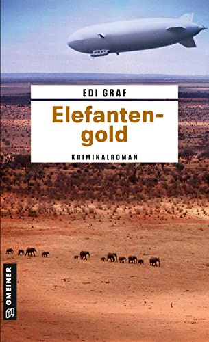 Elefantengold: Linda Roloffs dritter Fall: Der dritte Linda-Roloff-Krimi (Journalistin Linda Roloff)