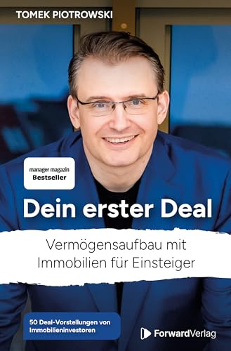 Dein erster Deal: Vermögensaufbau mit Immobilien für Einsteiger