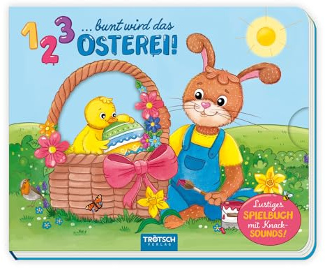 TRÖTSCH - 1 2 3 bunt wird das Osterei Spielbuch mit Knack-Sounds : Vorlesen und Spielen für Kinder ab 3 Jahren: Soundbuch Beschäftigungsbuch Geräuschebuch