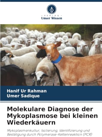 Molekulare Diagnose der Mykoplasmose bei kleinen Wiederkäuern: Mykoplasmenkultur, Isolierung, Identifizierung und Bestätigung durch Polymerase-Kettenreaktion (PCR)