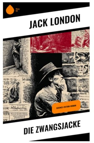 Die Zwangsjacke: Science-Fiction-Roman