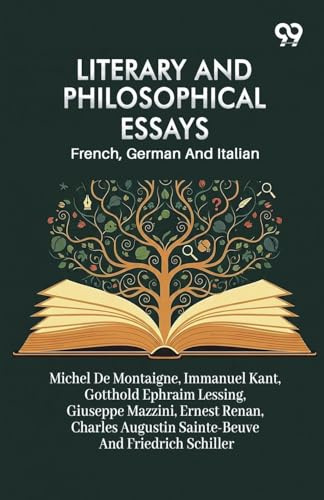 Literary And Philosophical: Essays French, German And Italian