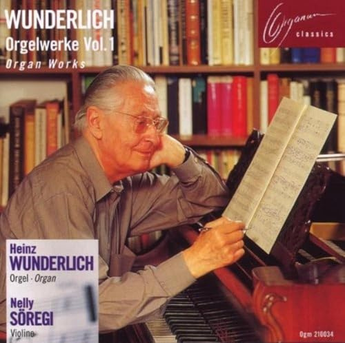 Wunderlich: Orgelwerke Vol.1