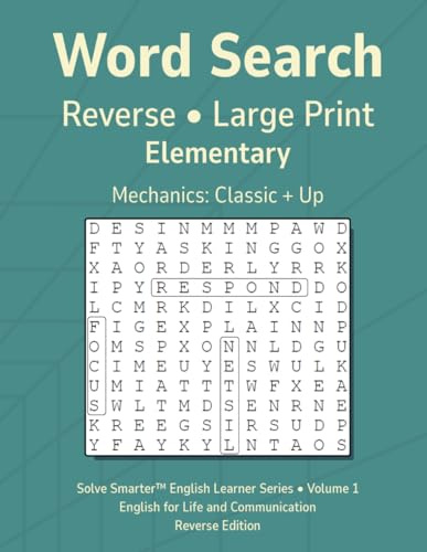 Word Search Reverse Elementary Vol 1: Teacher Reproducible, No Filler Letters, Large Print Grid, Simple Mechanics, English Learner Vocabulary, Themed Puzzles (Solve Smarter™ English Learner Series)