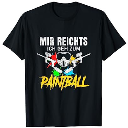 Mir reichts ich geh zum Paintball Gotcha Paintballspieler T-Shirt