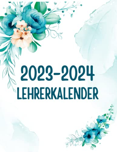 Lehrerkalender 2023-2024: Unterrichtsplan Noten- und Leistungsbuch für Lehrer von August 2023 bis Juli 2024 Studienjahr - Wochen- und Monatsplanung - DIN A5.