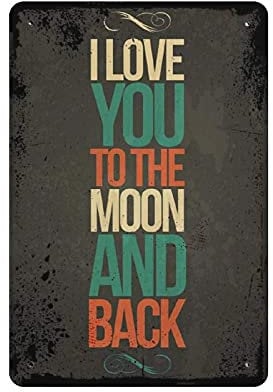 Metal Tin Sign I Love You to The Moon And Back Vintage Tin Poster Metal Sign Wall Decoration Country Kitchen Home Garage Decor 12x8