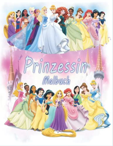 Prinzessin Malbuch: Mehr als 50 Malvorlagen mit wunderschönen und liebevollen Prinzessinnen für Kinder von 4 bis 8 Jahren! (Geschenke für Kinder, Großformat)