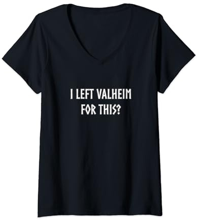 Damen Ich habe Valheim dafür verlassen? Gamer Inspired Viking Funny T-Shirt mit V-Ausschnitt