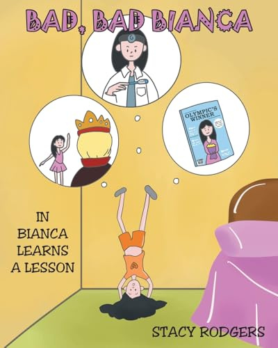 Bad, Bad Bianca: IN BIANCA LEARNS A LESSON