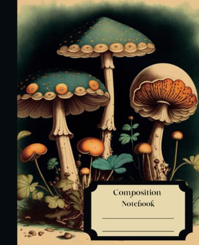 Composition Notebook - Journal - Diary - Mushrooms Vintage: College ruled notebook, 120 pages, 7.5 x 9.25 inches