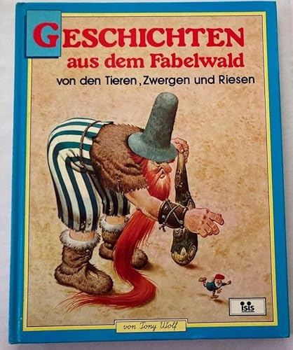 Geschichten aus dem Fabelwald von den Tieren, Zwergen und Riesen Band 3