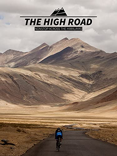 The High Road - Nonstop Across The Himalayas