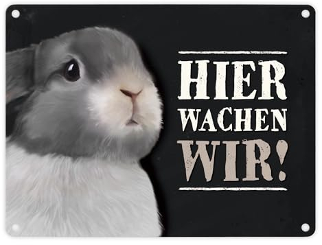Metallschild mit Hase Motiv und Spruch: Hier wachen wir!