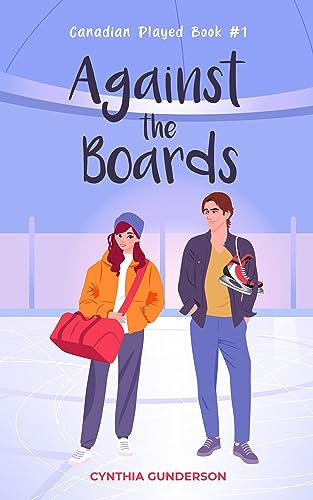 Against the Boards: A slow burn, fake dating, fade-to-black hockey romance (Canadian Played) (English Edition)