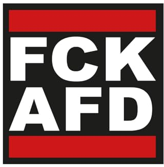 Aufkleber FCK AFD Gegen Rechts Demo Protest Demonstration Schild Sticker Wetterfest und UV-Beständig