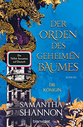 Der Orden des geheimen Baumes - Die Königin: Roman - Starke Heldinnen treffen auf gefährliche Drachen – die TikTok-Sensation auf Deutsch! (The Priory of the Orange Tree-Saga 2) (German Edition)