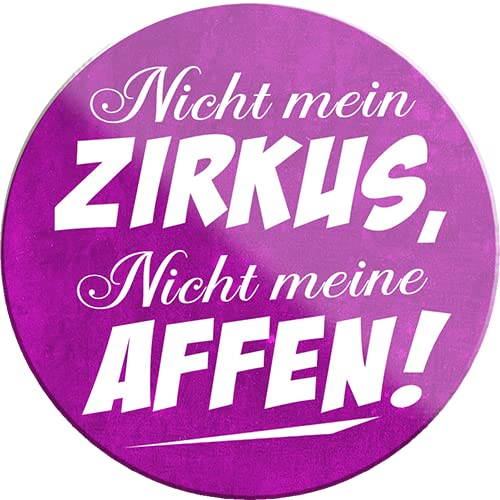 Magnet ''Nicht Mein Zirkus. Nicht Meine Affen'' 8x8cm Kühlschrankmagnet Lustige Sprüche Feier Vintage Retro Geburtstag Deko Party Überraschung Fan Büro Chef Angestellter Arbeit Job