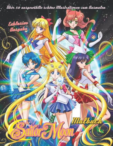 Malbuch_ Տailor Moon_ Exklusive Ausgabe _ Über 50 ausgewählte schöne Illustrationen zum Ausmalen