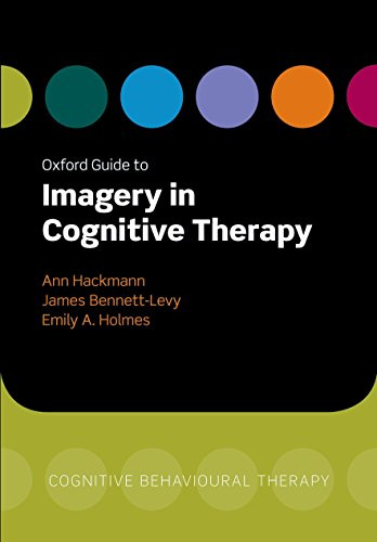 Oxford Guide to Imagery in Cognitive Therapy (Oxford Guides in Cognitive Behavioural Therapy)