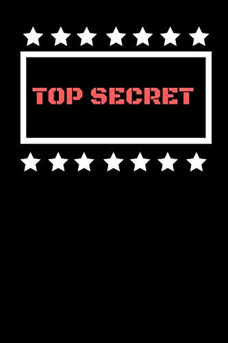 Top Secret Notebook: Confidential Spy Notebook Journal for Kids, Boys, Girls, Secret Diary, Detective, Secret Agent Book (6 x 9 Lined Notebook, 120 pages)