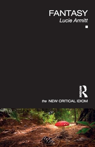 Fantasy (The New Critical Idiom)