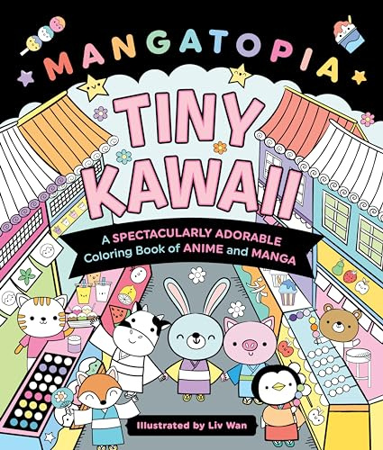 Mangatopia: Tiny Kawaii: A Spectacularly Adorable Coloring Book of Anime and Manga