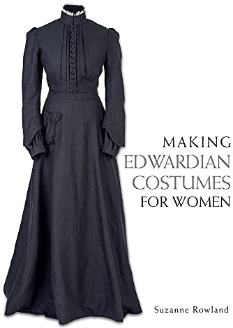 Making Edwardian Costumes for Women