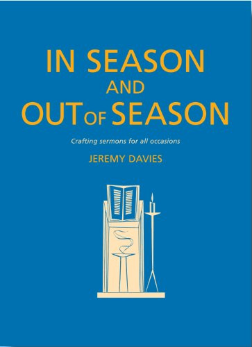 In Season and Out of Season: Crafting sermons for all occasions