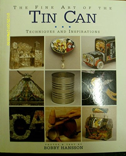 The Fine Art of the Tin Can
