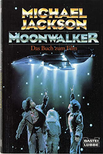 Moonwalker: Das Buch zum Film (Allgemeine Reihe. Bastei Lübbe Taschenbücher)