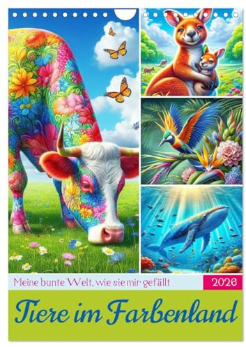 Tiere im Farbenland - Meine bunte Welt, wie sie mir gefällt (Wandkalender 2026 DIN A4 hoch), CALVENDO Monatskalender: Eine zauberhafte Vielfalt bunter Tierillustrationen (CALVENDO Tiere)