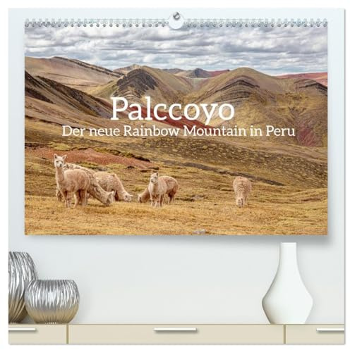 Palccoyo - Der neue Rainbow Mountain in Peru (hochwertiger Premium Wandkalender 2026 DIN A2 quer), Kunstdruck in Hochglanz: Der neue Rainbow Mountain ... des Rainbow Mountain Palccoyo (CALVENDO Orte)