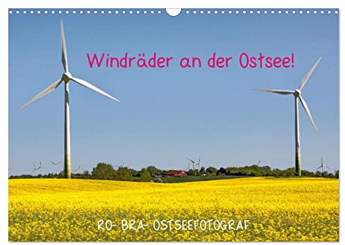 Windräder an der Ostsee! (Wandkalender 2026 DIN A3 quer), CALVENDO Monatskalender: Die Windräder und Windparkanlagen geben zu jeder Jahreszeit wunderschöne Fotomotive ab. (CALVENDO Natur)