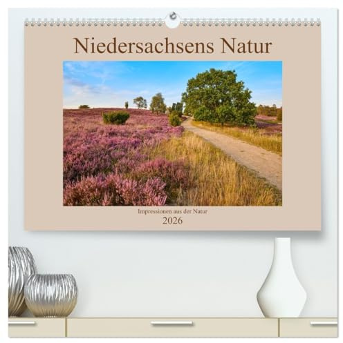 Niedersachsens Natur (hochwertiger Premium Wandkalender 2026 DIN A2 quer), Kunstdruck in Hochglanz: Naturerlebnis Niedersachsens (CALVENDO Natur)