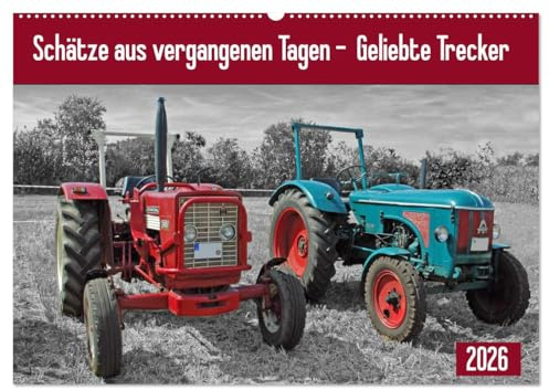 Schätze aus vergangenen Tagen - geliebte Trecker (Wandkalender 2026 DIN A2 quer), CALVENDO Monatskalender: Die liebevoll restaurierten Trecker aus ... höher schlagen lassen. (CALVENDO Hobbys)