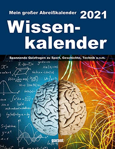 Abreißkalender Wissen 2021: Spannende Quizfragen zu Sport, Geschichte, Technik u.v.m.