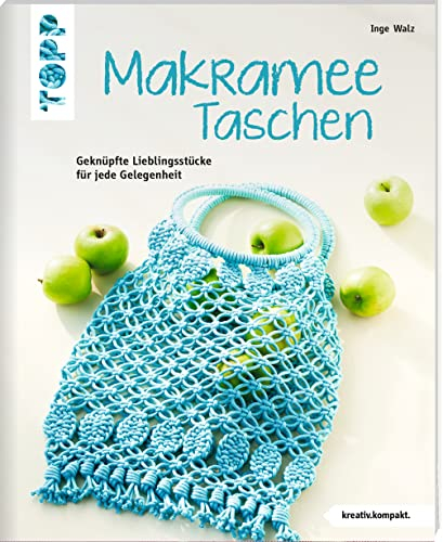 Makramee-Taschen (kreativ.kompakt.): Geknüpfte Lieblingsstücke für jede Gelegenheit