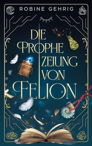 Die Prophezeiung von Felion