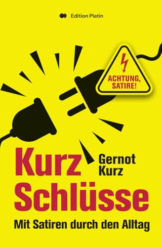 KurzSchlüsse: Mit Satiren durch den Alltag