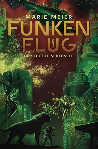 Funkenflug (Der letzte Schlüssel 2)