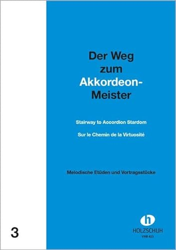 Der Weg zum Akkordeon-Meister 3: Etüden und Vortragsstücke mit 2. Stimme ad lib.