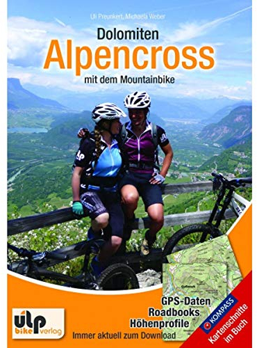 Dolomiten: Alpencross mit dem Mountainbike: GPS-Daten, Roadbooks, Höhenprofile