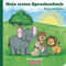 Kinderbuch Spanisch - Deutsch / Mein erstes Sprachenbuch: Tiere-Animales: ab 1 2 3 Jahr - Jahre / spanisches Bilderbuch – Wörterbuch / zweisprachiges Kinderbuch