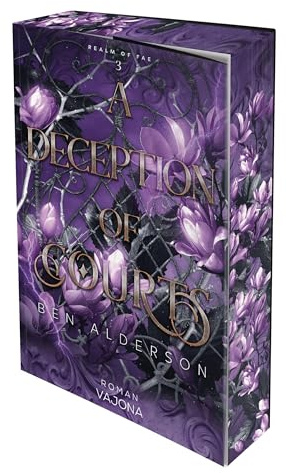 A Deception of Courts: DARK FANTASY | Mit limitiertem Farbschnitt! (Realm of Fae)