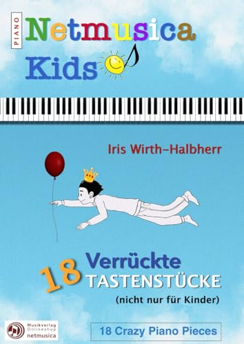 18 verrückte Tastenstücke: Nicht nur für Kinder
