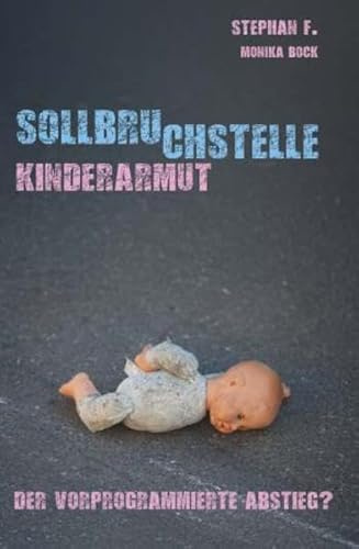 Sollbruchstelle Kinderarmut: Der vorprogrammierte Abstieg?