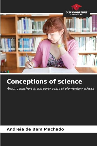 Conceptions of science: Among teachers in the early years of elementary school