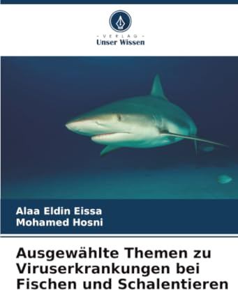 Ausgewählte Themen zu Viruserkrankungen bei Fischen und Schalentieren: DE