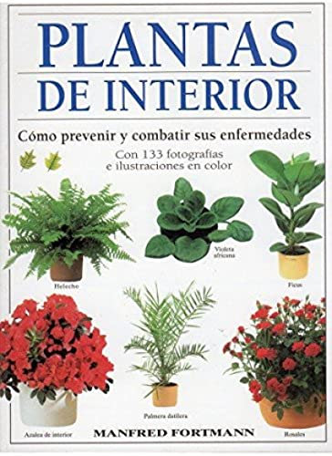PLANTAS DE INTERIOR (GUÍAS DEL NATURALISTA-PLANTAS DE INTERIOR)